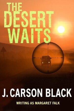 The Desert Waits by J. Carson Black