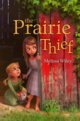 The Prairie Thief by Melissa Wiley, Erwin Madrid