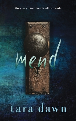 Mend by Tara Dawn