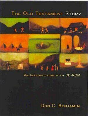 Old Testament Story: An Introduction by Don C. Benjamin