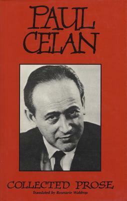 Collected Prose by Paul Celan