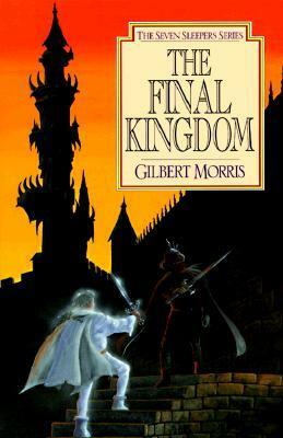The Final Kingdom by Gilbert Morris