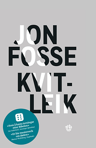 Kvitleik by Jon Fosse