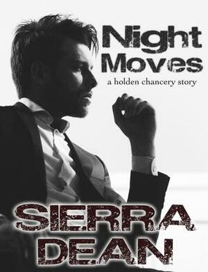 Night Moves by Sierra Dean