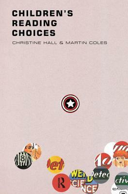 Children's Reading Choices by Martin Coles, Christine Hall