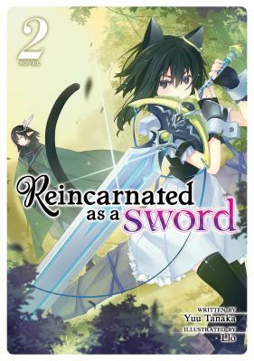 Reincarnated as a Sword (Light Novel) Vol. 2 by Yuu Tanaka
