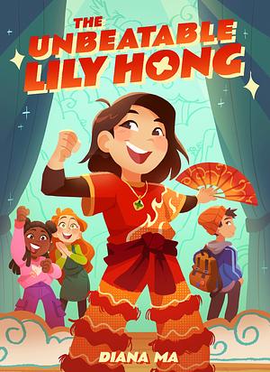 The Unbeatable Lily Hong by Diana Ma