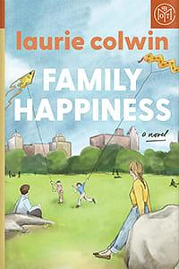 Family Happiness by Laurie Colwin