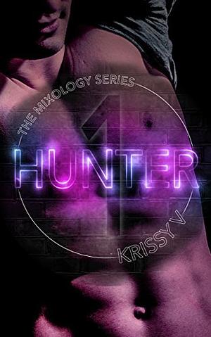 Hunter (Mixology book 1)  by Krissy V