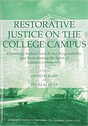 Restorative Justice on the College Campus by Thom Allena, David Reed Karp