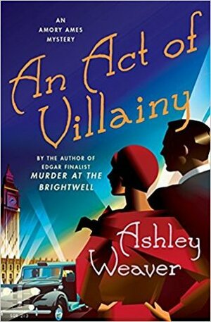 An Act of Villainy by Ashley Weaver