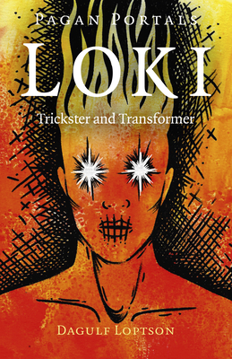 Pagan Portals - Loki: Trickster and Transformer by Dagulf Loptson