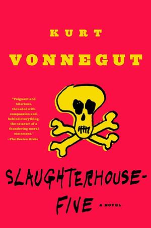 Slaughter-House Five or The Children's Crusade by Kurt Vonnegut, Kurt Vonnegut