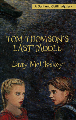 Tom Thomson's Last Paddle by Larry McCloskey