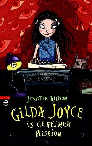Gilda Joyce in geheimer Mission by Jennifer Allison