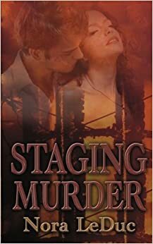 Staging Murder by Nora LeDuc