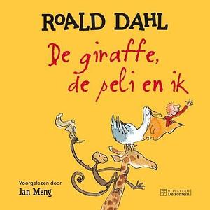 De giraffe, de peli en ik by Roald Dahl