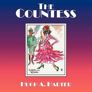 The Countess by Hugh A. Harter