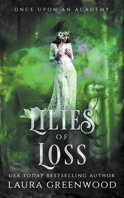 Lilies Of Loss by Laura Greenwood