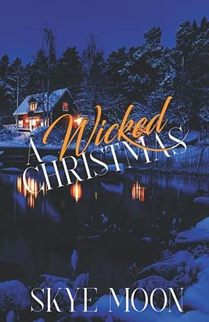 A Wicked Christmas: A Holiday Novelette by Sidni B.