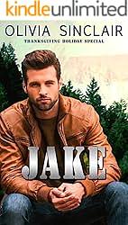 Jake: Thanksgiving Holiday Special by Olivia Sinclair