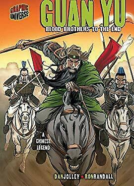 Guan Yu: Blood Brothers to the End: A Chinese Legend by Dan Jolley