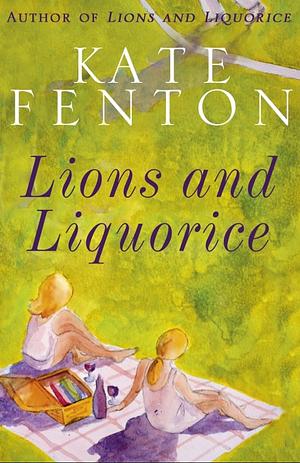 Lions And Liquorice by Kate Fenton