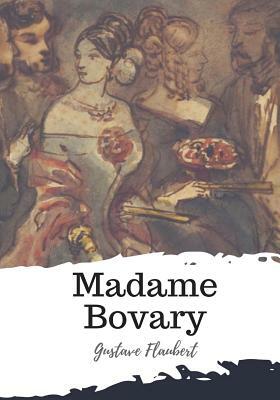 Madame Bovary by Gustave Flaubert