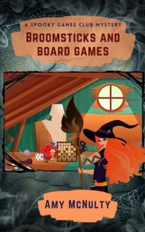 Broomsticks and Board Games by Amy McNulty