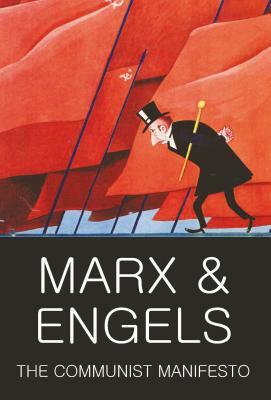 The Communist Manifesto: The Condition of the Working Class in England in 1844; Socialism: Utopian and Scientific by Karl Marx, Friedrich Engels