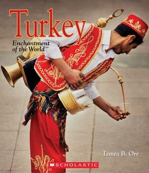 Turkey (Enchantment of the World) by Tamra B. Orr