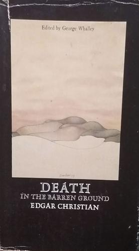 Death In The Barren Ground by Edgar Vernon Christian