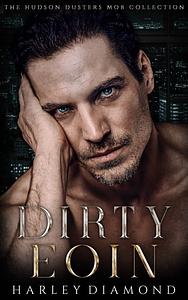 Dirty Eoin: Dirty Dusters by Harley Diamond