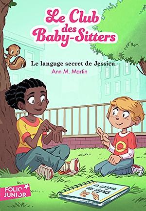 Le Club des Baby-Sitters : N° 12 - Le langage secret de Jessi by Ann M. Martin, Chan Chau