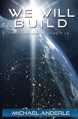 We Will Build by Michael Anderle