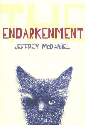 The Endarkenment by Jeffrey McDaniel