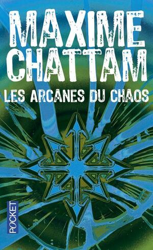 Les arcanes du chaos by Maxime Chattam