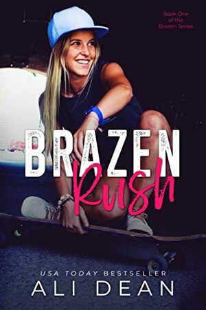 Brazen Rush by Ali Dean