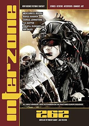 Interzone 262, January-February 2016 by Mercurio D. Rivera, Naomi Kanakia, Philip A. Suggars, Carole Johnstone, Andy Cox, T.R. Napper, Ian Sales, Jim Burns, Vincent Sammy