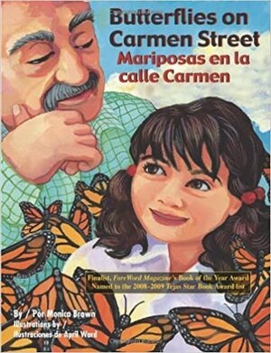 Butterflies on Carmen Street/Mariposas En La Calle Carmen by Monica Brown