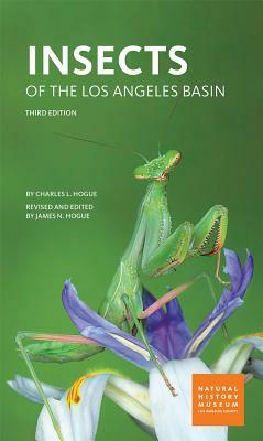 Insects of the Los Angeles Basin by Charles L. Hogue