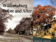 Williamsburg Before and After: The Rebirth of Virginia's Colonial Capital by George Humphrey Yetter