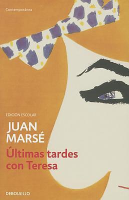 Últimas Tardes Con Teresa by Juan Marsé