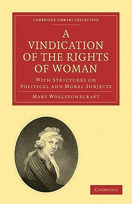 A Vindication of the Rights of Woman by Mary Wollstonecraft