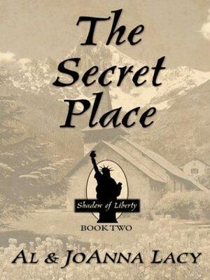 The Secret Place by Al Lacy, JoAnna Lacy