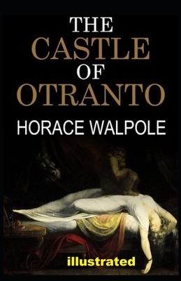 The Castle of Otranto illustrated by Horace Walpole