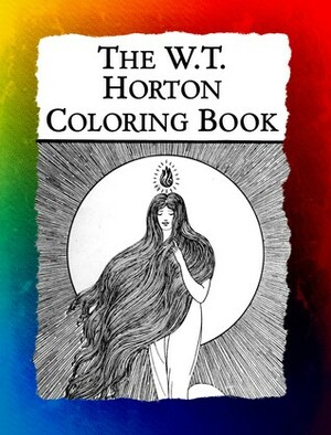 The W.T. Horton Coloring Book by Frankie Bow