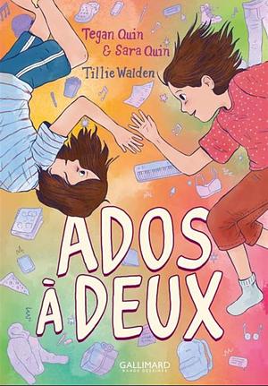 Ados à deux by Tegan Quin, Tegan Quin, Sara Quin, Tillie Walden