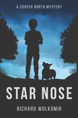 Star Nose: A Cooper North Mystery by Richard Wolkomir