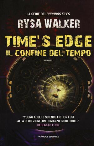 Time's Edge - Il confine del tempo by Rysa Walker
